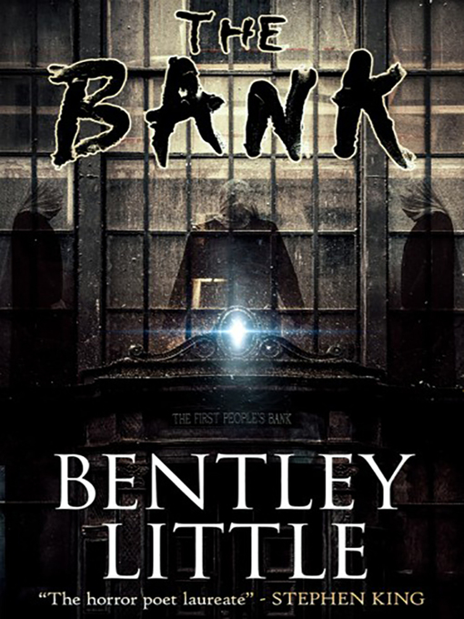 Title details for The Bank by Bentley Little - Available
